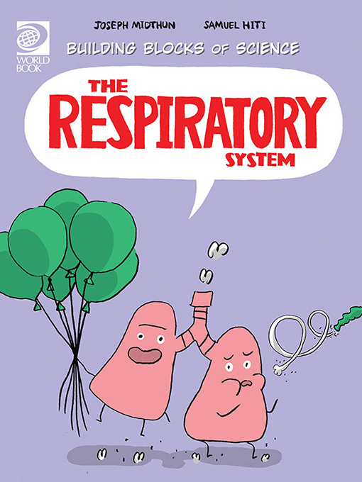 Title details for The Respiratory System by World Book - Available